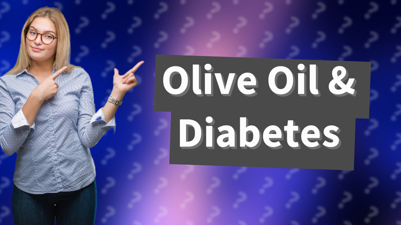 Olive Oil & Diabetes