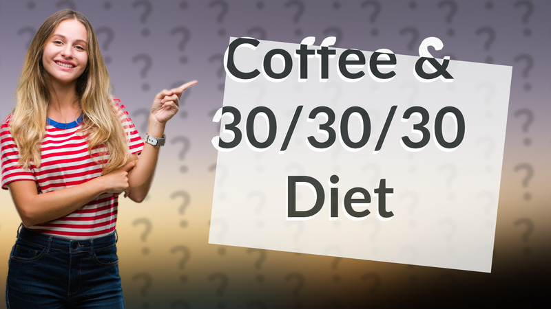 Coffee & 30/30/30 Diet