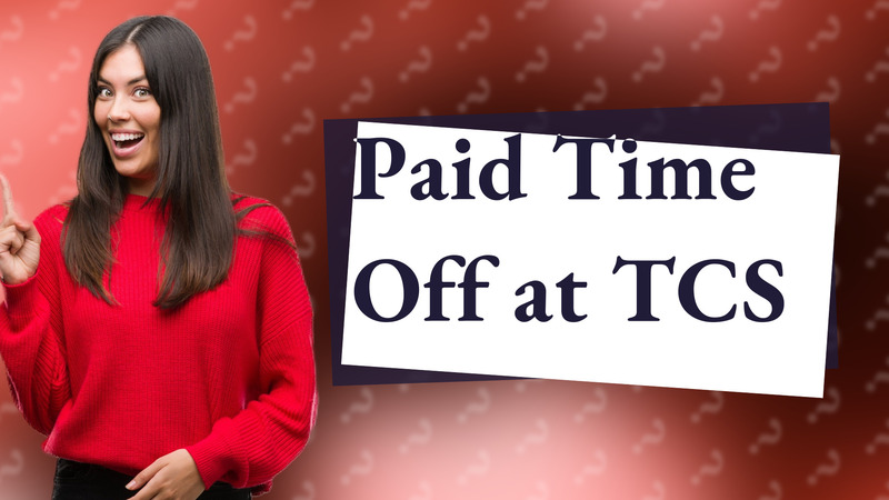 Paid Time Off at TCS