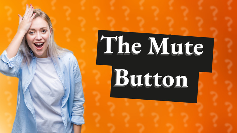 The Mute Button