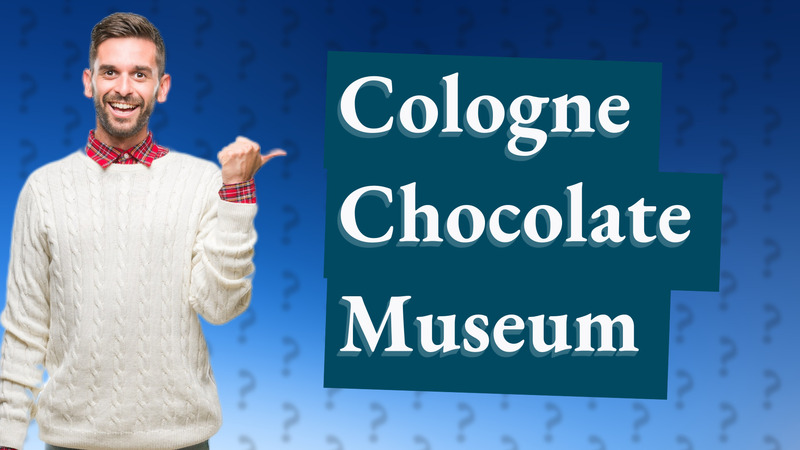 Cologne Chocolate Museum