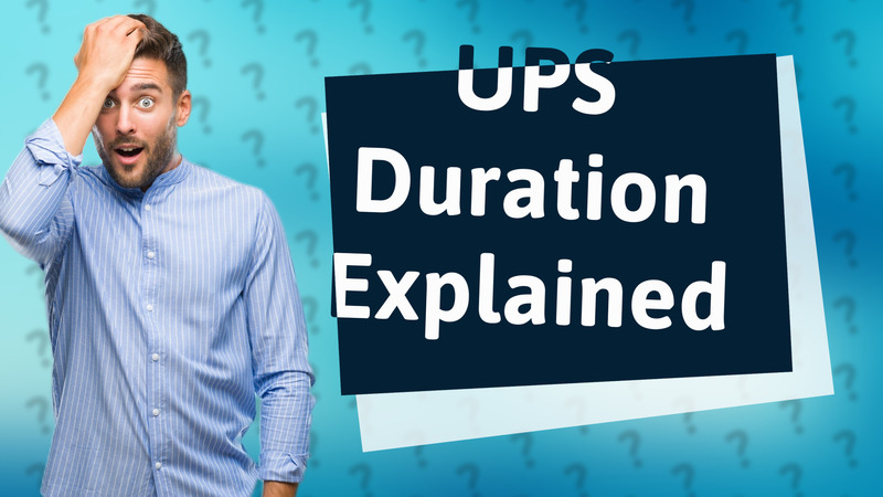 UPS Duration Explained