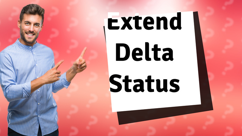 Extend Delta Status