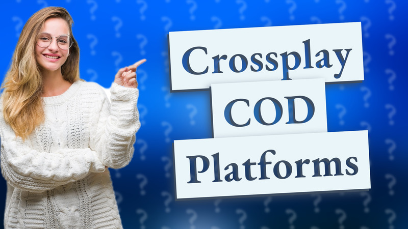 Crossplay COD Platforms