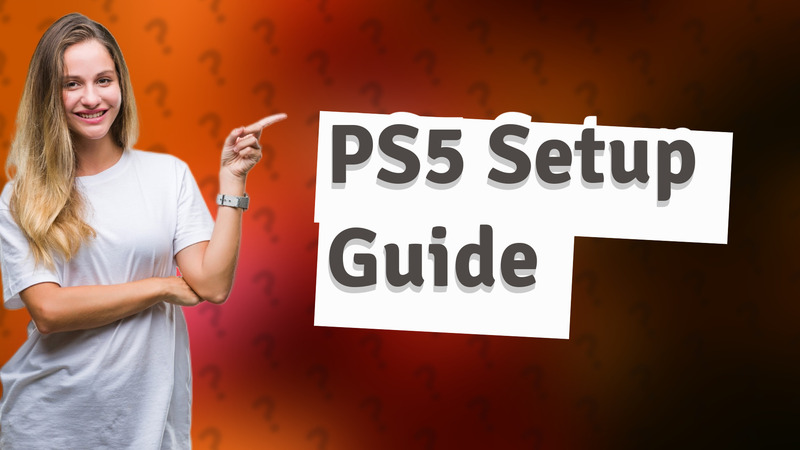 PS5 Setup Guide