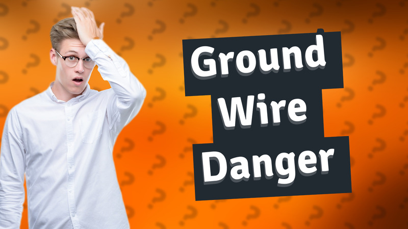 Ground Wire Danger