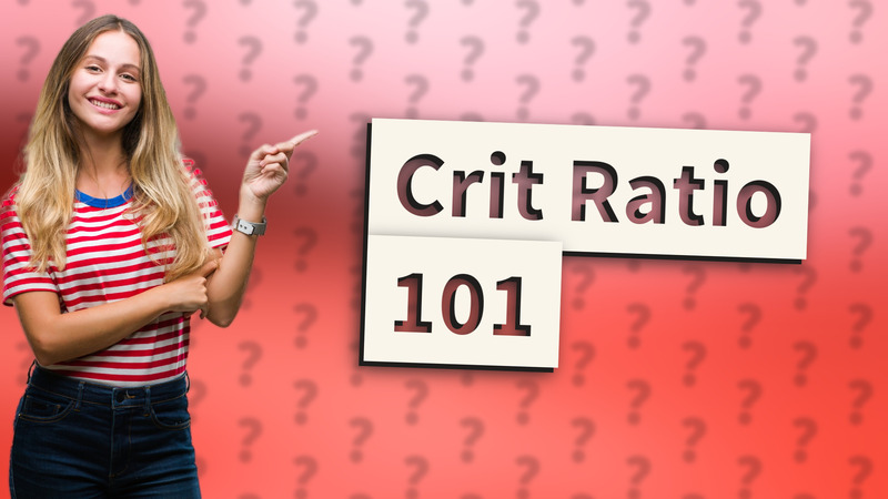 Crit Ratio 101