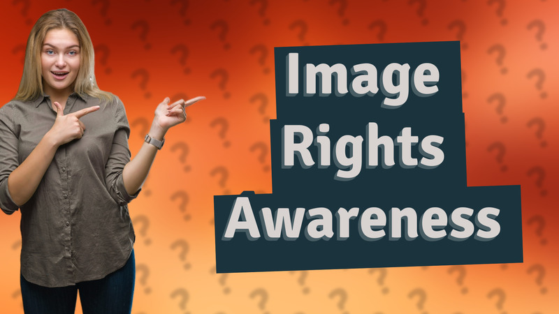 Image Rights Awareness