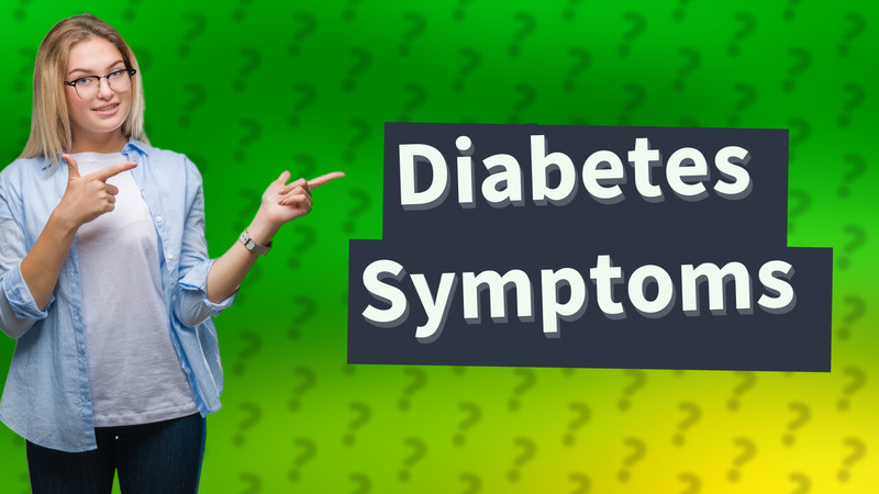 Diabetes Symptoms