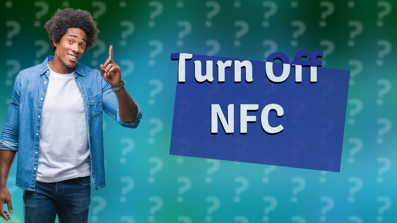 Turn Off NFC