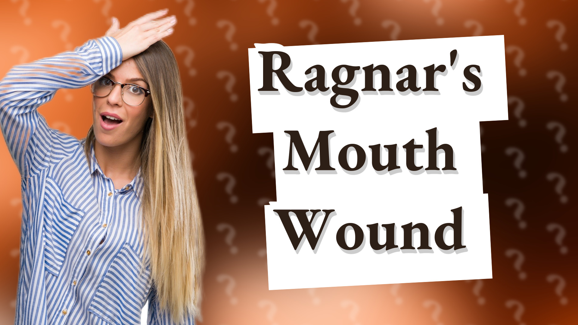 Ragnar's Mouth Wound