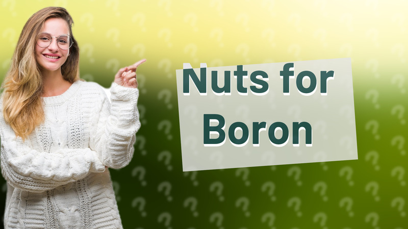 Nuts for Boron