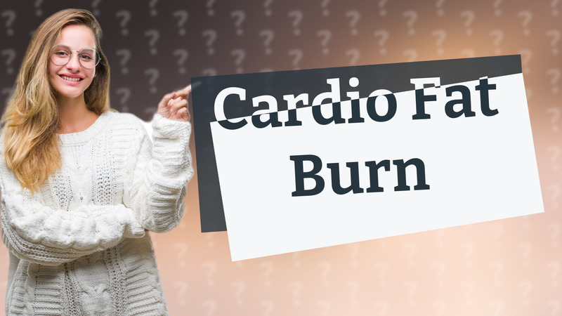 Cardio Fat Burn