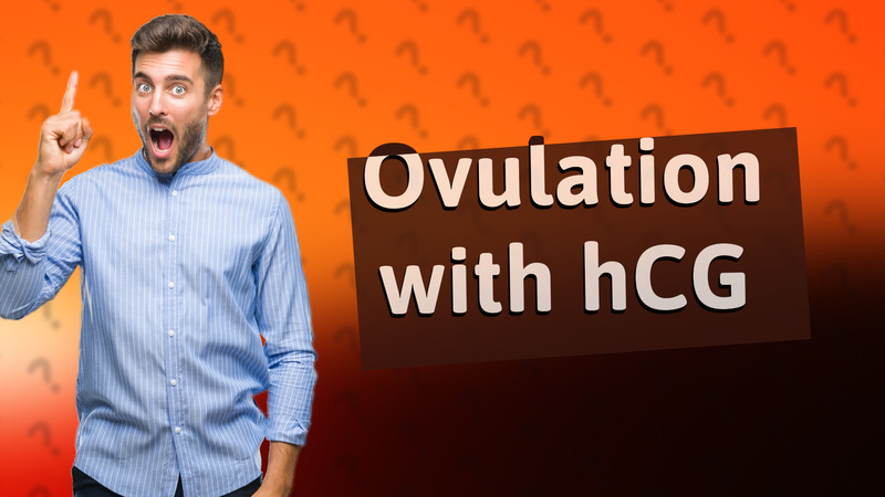 Ovulation with hCG