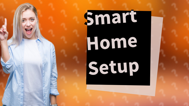 Smart Home Setup