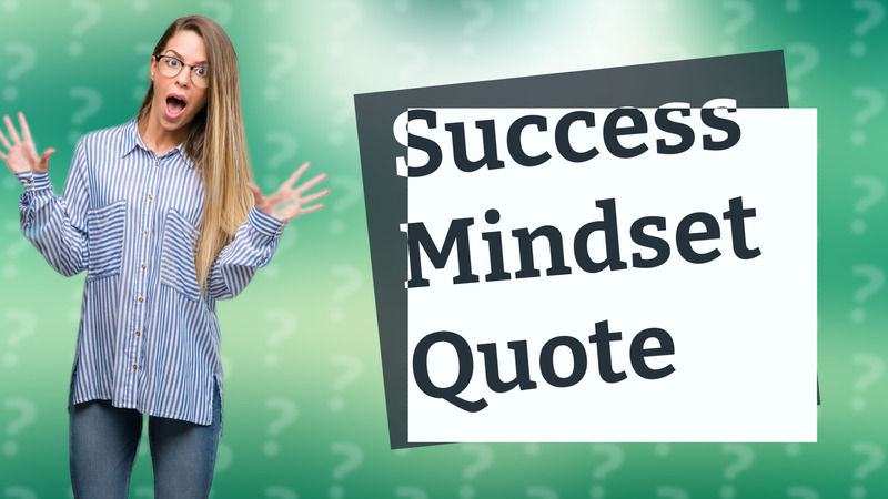 Success Mindset Quote