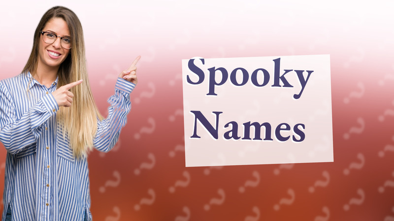 Spooky Names