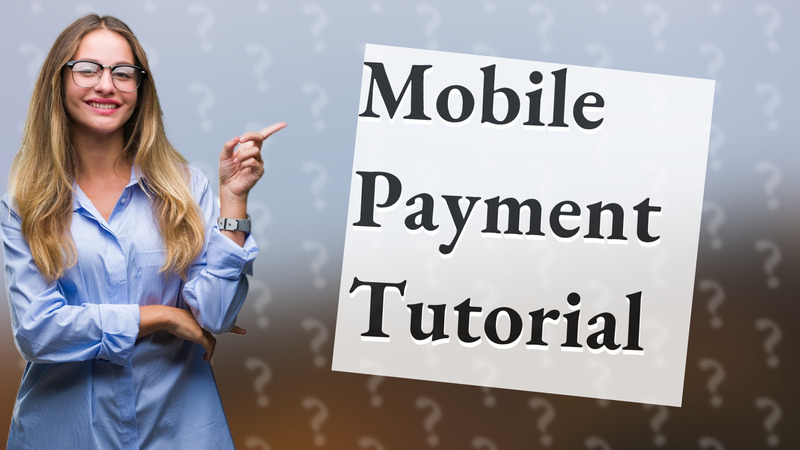Mobile Payment Tutorial