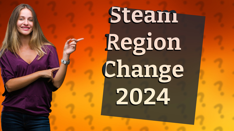 Steam Region Change 2024