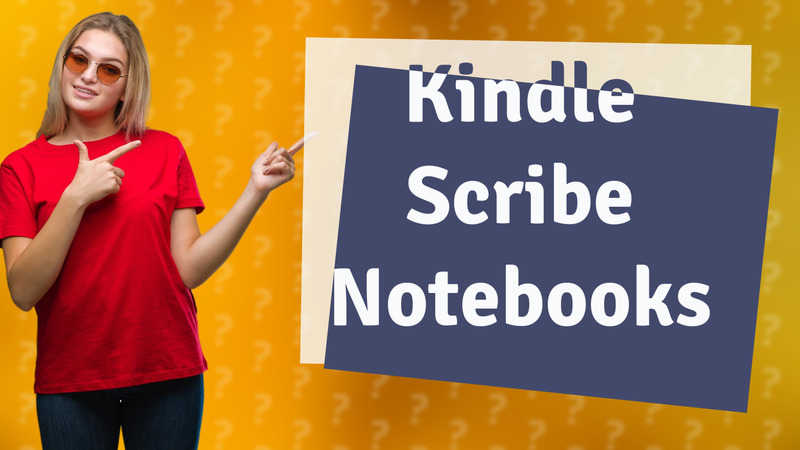 Kindle Scribe Notebooks
