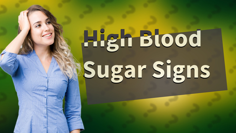 High Blood Sugar Signs