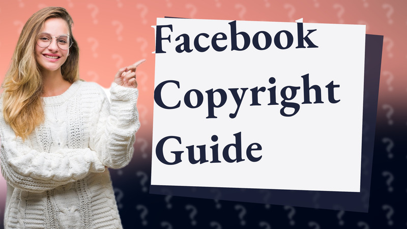 Facebook Copyright Guide