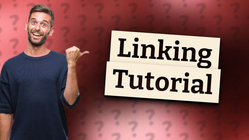 Linking Tutorial