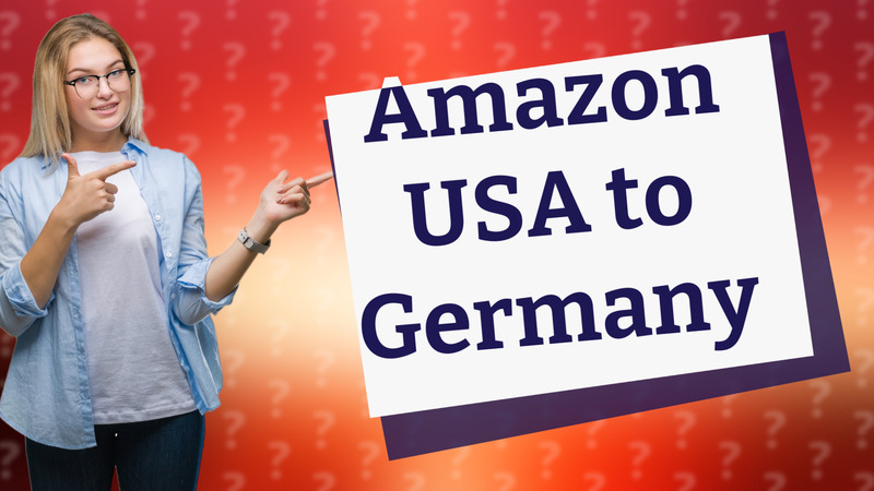 Amazon USA to Germany
