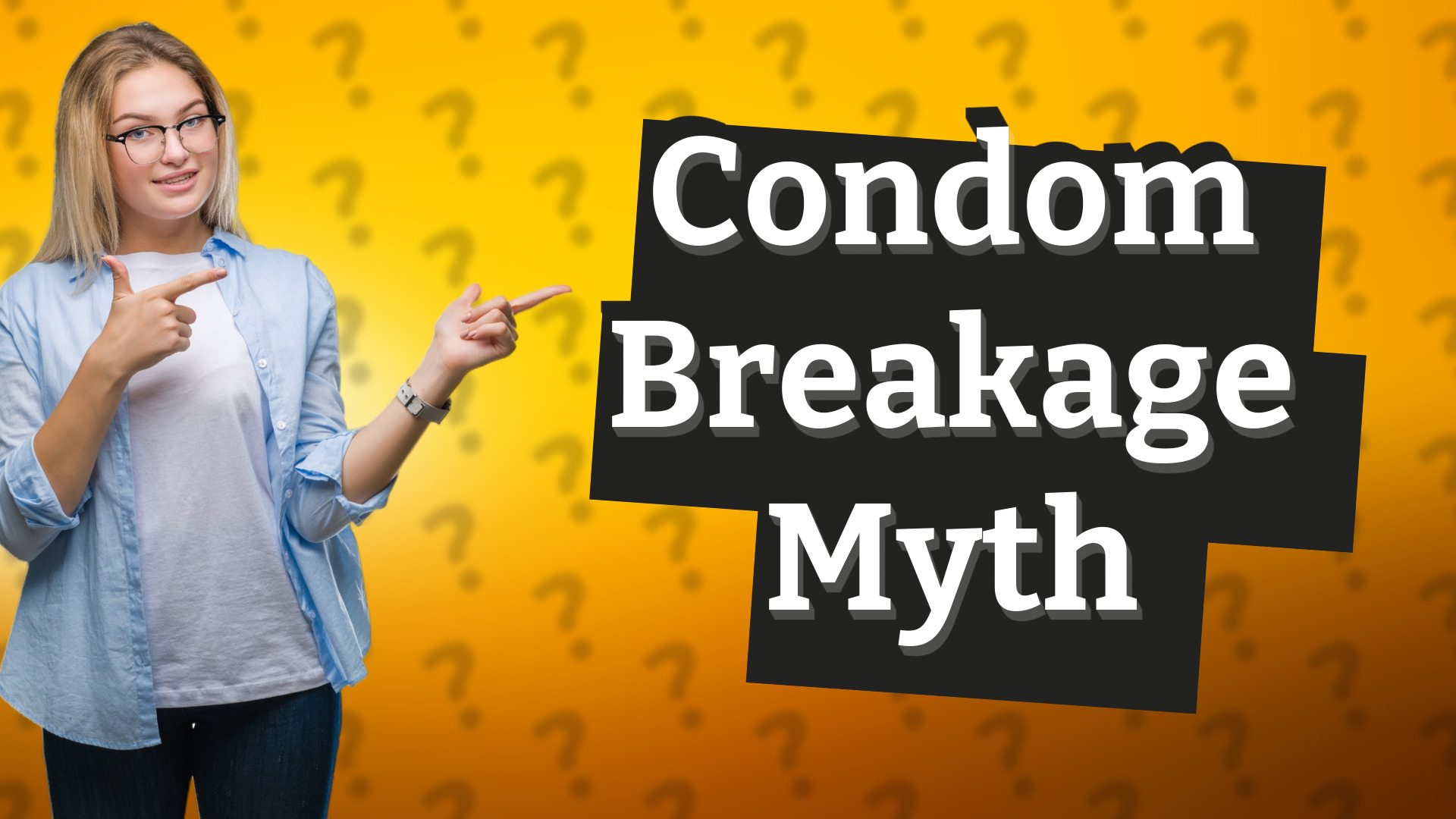 Condom Breakage Myth