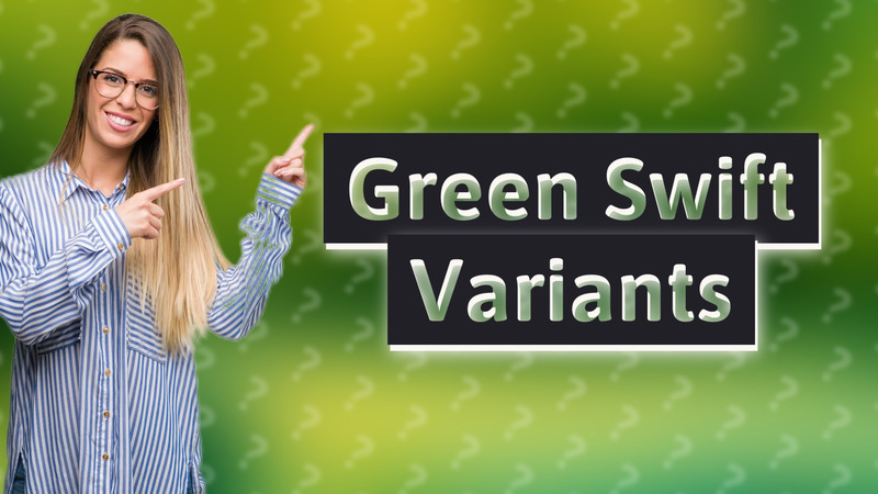 Green Swift Variants