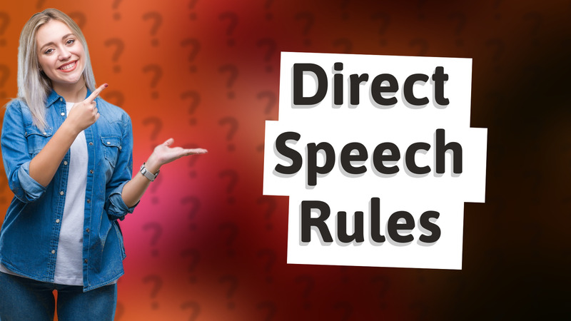Direct Speech Rules