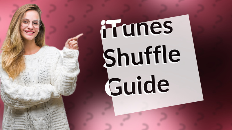 iTunes Shuffle Guide