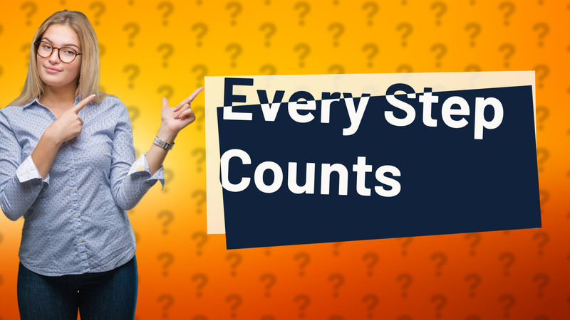 Every Step Counts