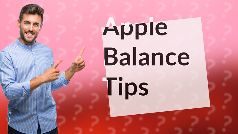 Apple Balance Tips