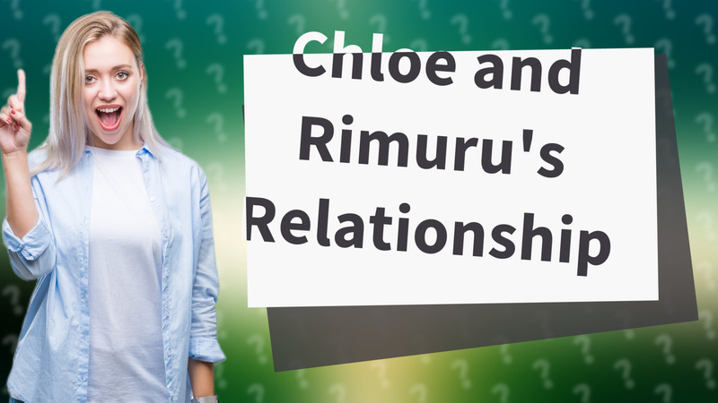 Chloe and Rimuru's Relationship