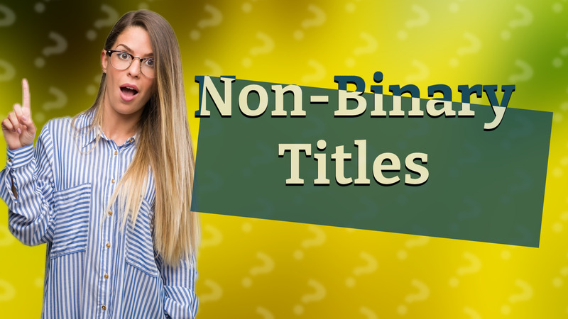 Non-Binary Titles