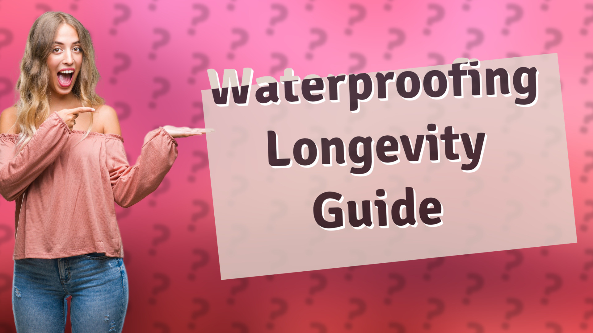 Waterproofing Longevity Guide