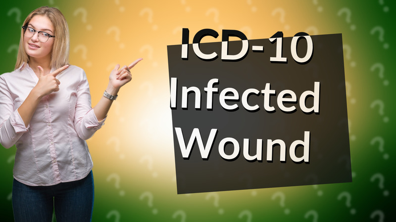 ICD-10 Infected Wound