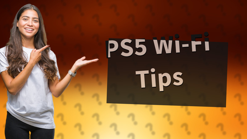 PS5 Wi-Fi Tips