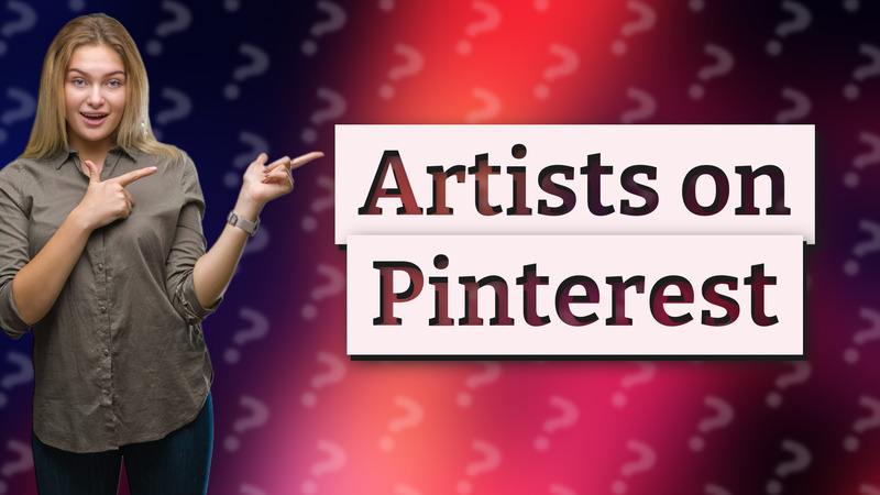 Artists on Pinterest