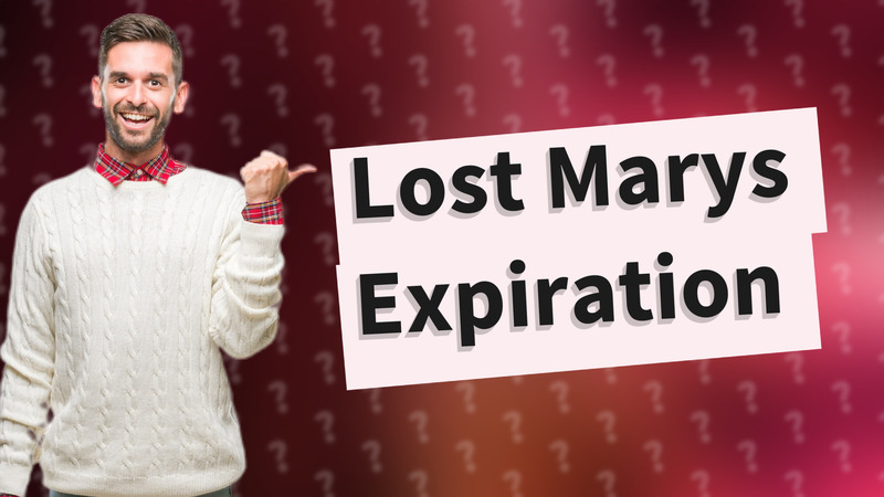 Lost Marys Expiration