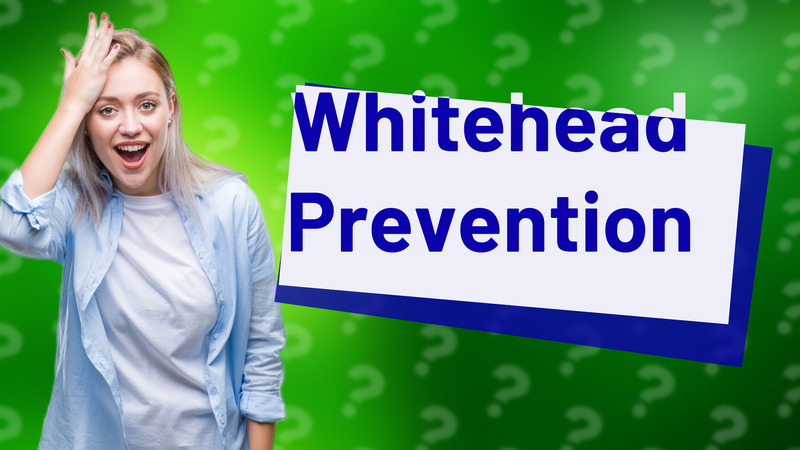 Whitehead Prevention