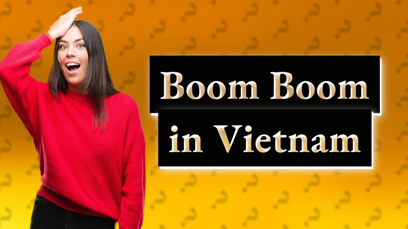 Boom Boom in Vietnam