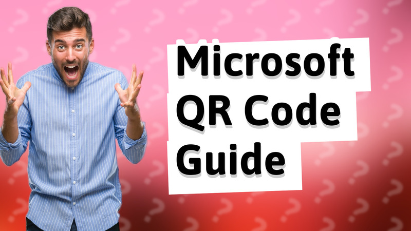 Microsoft QR Code Guide