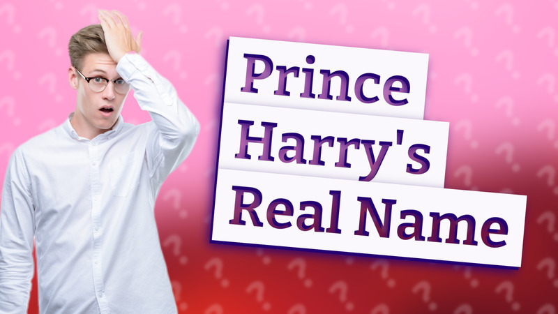 Prince Harry's Real Name