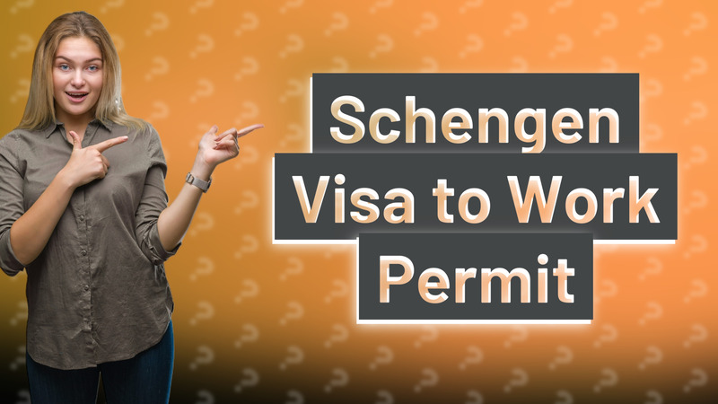 Schengen Visa to Work Permit