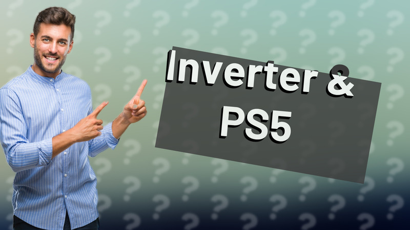 Inverter & PS5