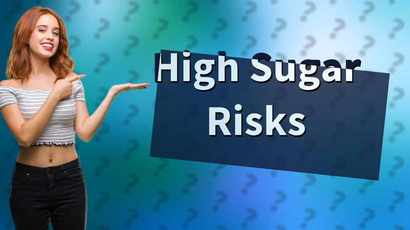 High Sugar Risks