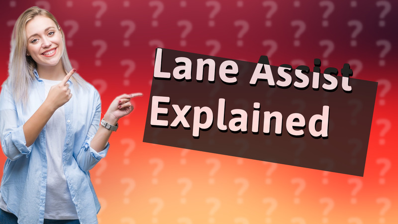 Lane Assist Explained