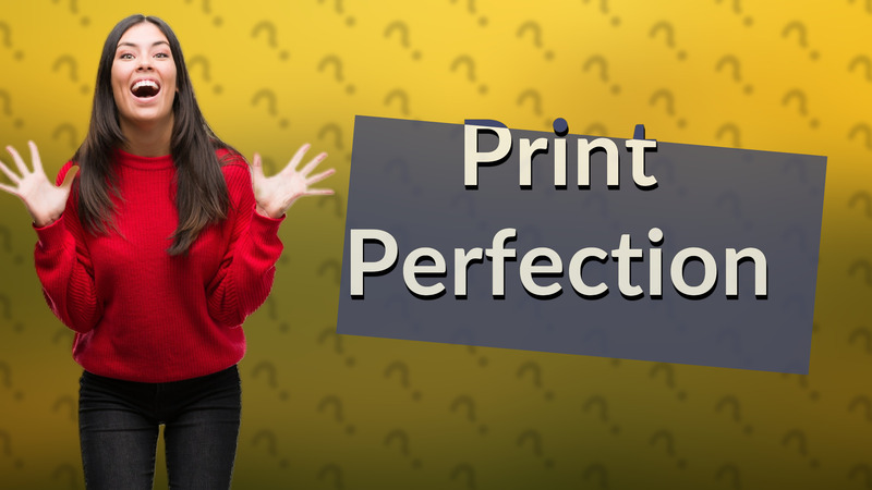 Print Perfection